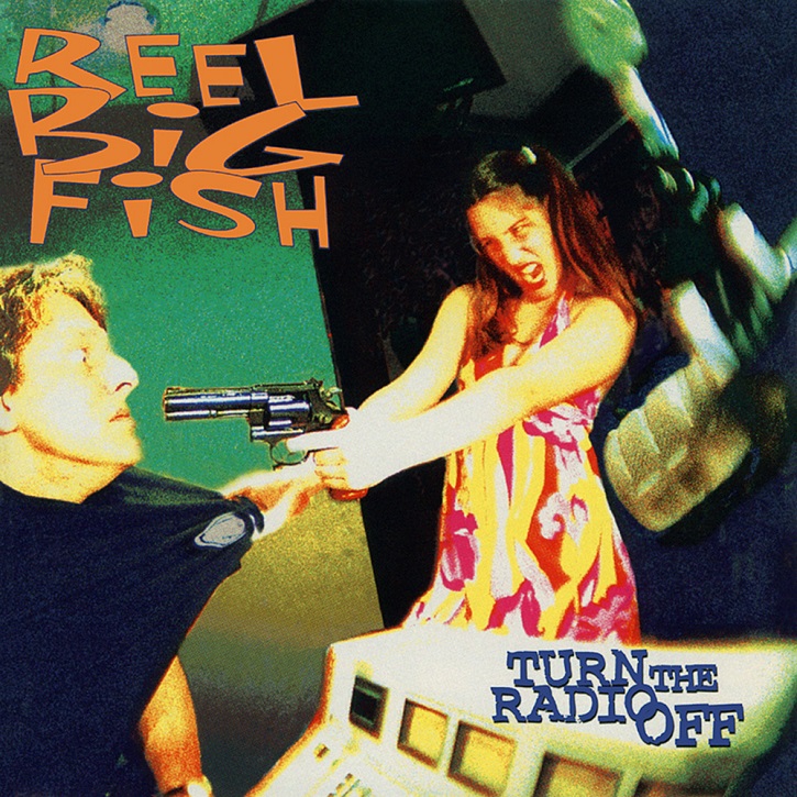 Reel Big Fish (1996)